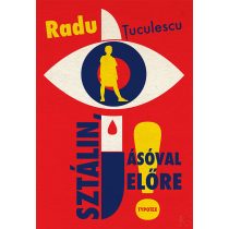 SZTÁLIN, ÁSÓVAL ELŐRE!