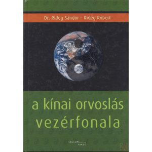 A KÍNAI ORVOSLÁS VEZÉRFONALA - Elfogyott