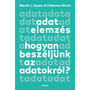 ADATELEMZÉS - HOGYAN BESZÉLJÜNK AZ ADATOKRÓL?