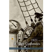 1921 – A NAGY ÚJRAKEZDÉS