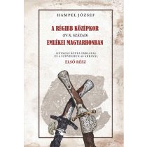   A RÉGI KÖZÉPKOR (IV-X. SZÁZAD) EMLÉKEI MAGYARHONBAN I. kötet