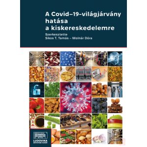 A COVID–19-VILÁGJÁRVÁNY HATÁSA A KISKERESKEDELEMRE - Elfogyott