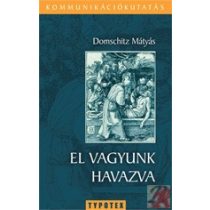 EL VAGYUNK HAVAZVA