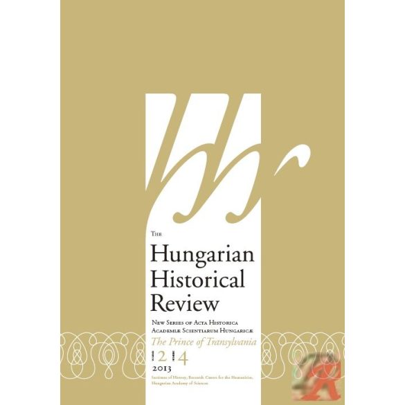 HUNGARIAN HISTORICAL REVIEW 2013. évi 4. szám