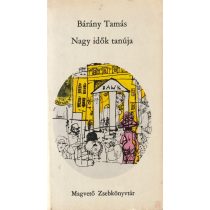NAGY IDŐK TANÚJA