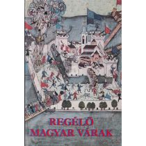 REGÉLŐ MAGYAR VÁRAK