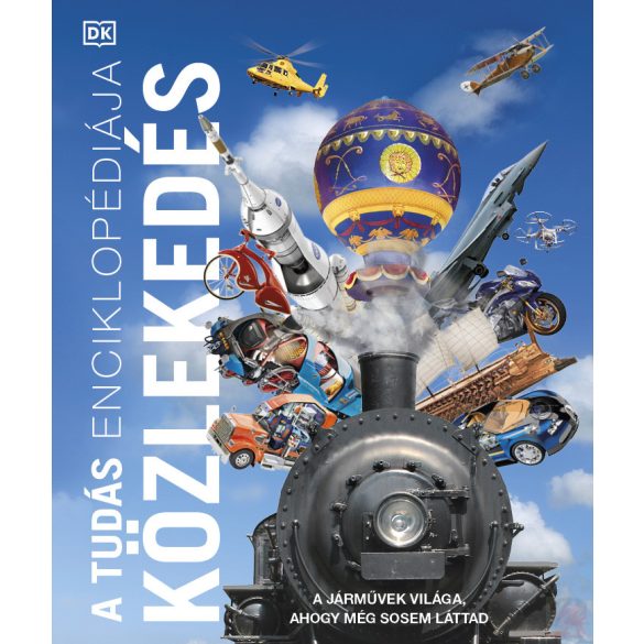 A TUDÁS ENCIKLOPÉDIÁJA - KÖZLEKEDÉS