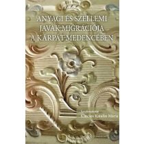   ANYAGI ÉS SZELLEMI JAVAK MIGRÁCIÓJA A KÁRPÁT-MEDENCÉBEN