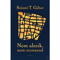 NEM ALSZIK, NEM SZUNNYAD