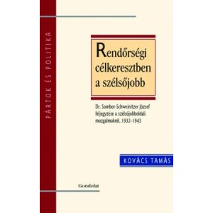 RENDŐRSÉGI CÉLKERESZTBEN A SZÉLSŐJOBB RENDŐRSÉGI CÉLKERESZTBEN A SZÉLSŐJOBB