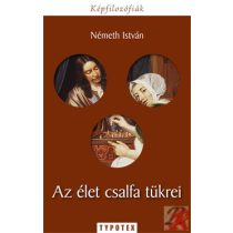 AZ ÉLET CSALFA TÜKREI