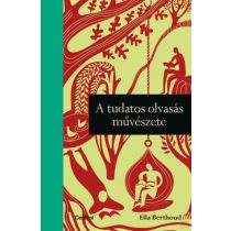 A TUDATOS OLVASÁS MŰVÉSZETE