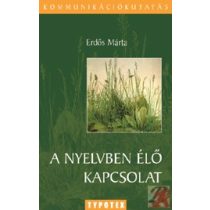 A NYELVBEN ÉLŐ KAPCSOLAT