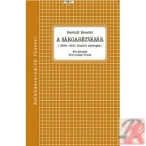 A SÁRGARÉZVÁSÁR (1939–1941 KÖZÖTTI SZÖVEGEK)