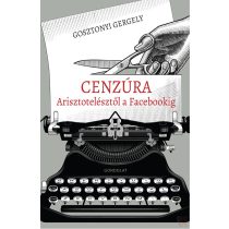 CENZÚRA ARISZTOTELÉSZTŐL A FACEBOOKIG - Elfogyott