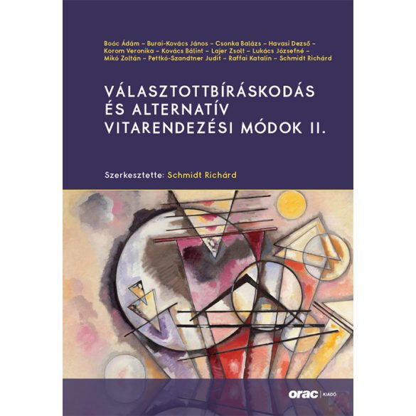 VÁLASZTOTTBÍRÁSKODÁS ÉS ALTERNATÍV VITARENDEZÉSI MÓDOK II.