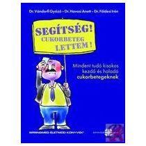 SEGÍTSÉG! CUKORBETEG LETTEM! 