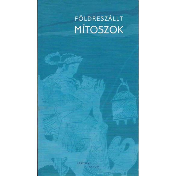 FÖLDRESZÁLLT MÍTOSZOK - Elfogyott