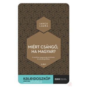 MIÉRT CSÁNGÓ, HA MAGYAR?