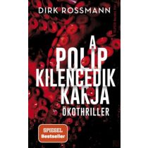 A POLIP KILENCEDIK KARJA - Ökothriller