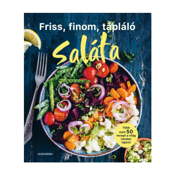 FRISS, FINOM, TÁPLÁLÓ SALÁTA