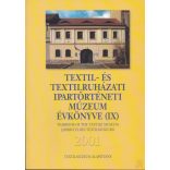 TEXTIL- ÉS TEXTILRUHÁZATI MÚZEUM ÉVKÖNYVE (IX.) 2001