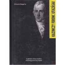 KAZINCZY FERENC UTAZÁSAI 1773-1831
