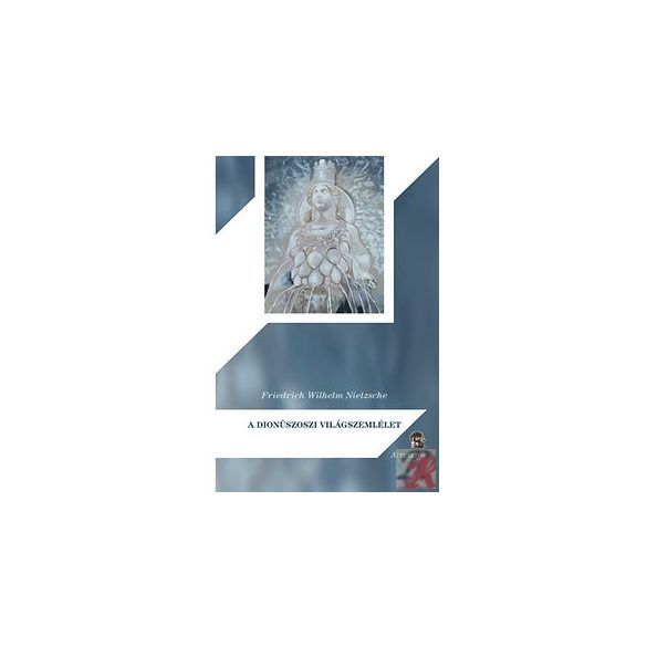 A DIONÜSZOSZI VILÁGSZEMLÉLET - Elfogyott