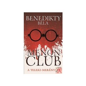 MENON CLUB - A TELEKI-MERÉNYLET - Elfogyott