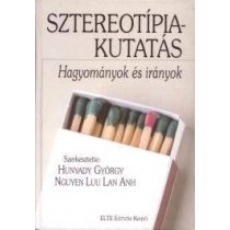 SZTEREOTÍPIAKUTATÁS. HAGYOMÁNYOK ÉS IRÁNYOK