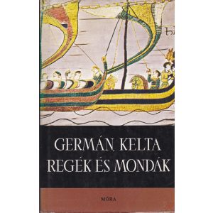 GERMÁN, KELTA REGÉK ÉS MONDÁK