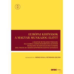 EURÓPAI KIHÍVÁSOK A MAGYAR MUNKAJOG ELŐTT