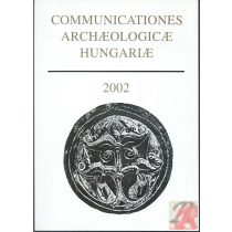 COMMUTATIONES ARCHAEOLOGICAE HUNGARIAE 2002