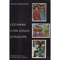 CÉZANNE - VAN GOGH - GAUGUIN