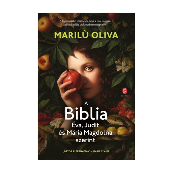 A BIBLIA ÉVA, JUDIT ÉS MÁRIA MAGDOLNA SZERINT