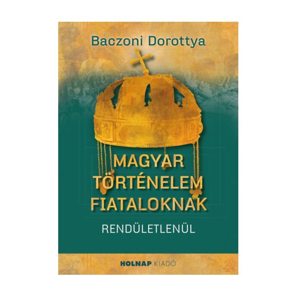 MAGYAR TÖRTÉNELEM FIATALOKNAK