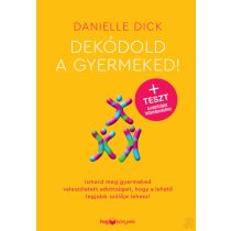 DEKÓDOLD A GYERMEKED!