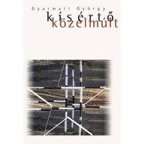 KÍSÉRTŐ KÖZELMÚLT