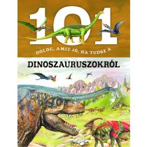 101 DOLOG, AMIT JÓ, HA TUDSZ A DINOSZAURUSZOKRÓL