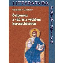 ÓRIGENÉSZ A VÁD ÉS VÉDELEM KERESZTTÜZÉBEN