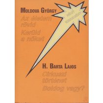   AZ ÉLETEM RÖVID/KERÜLD A NŐKET/CIRKUSZI TÖRTÉNET/BOLDOG VAGY?
