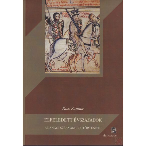 ELFELEDETT ÉVSZÁZADOK