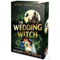   THE WEDDING WITCH – BOSZORKÁNYOS ESKÜVŐ (éldekorált kiadás)
