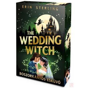 THE WEDDING WITCH – BOSZORKÁNYOS ESKÜVŐ (éldekorált kiadás)
