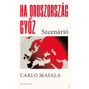 HA OROSZORSZÁG GYŐZ - SZCENÁRIÓ