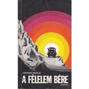 A FÉLELEM BÉRE