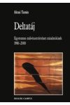 DELTATÁJ. EGYETEMES MŰVÉSZETTÖRTÉNET MINDENKINEK 1980-2000 - Elfogyott DELTATÁJ. EGYETEMES MŰVÉSZETTÖRTÉNET MINDENKINEK 1980-2000 - Elfogyott