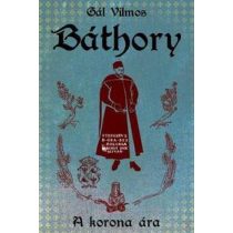 BÁTHORY 1. RÉSZ - A KORONA ÁRA