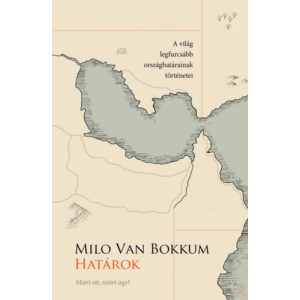 HATÁROK - MIÉRT OTT, MIÉRT ÍGY?