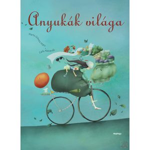 ANYUKÁK VILÁGA
